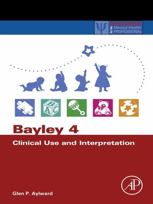 cover image of Bayley 4 Clinical Use and Interpretation